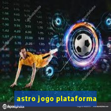 astro jogo plataforma